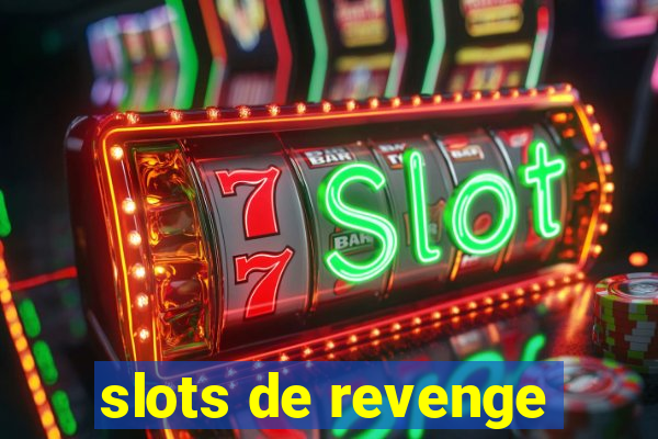 slots de revenge